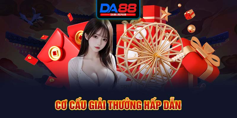 Cơ cấu giải thưởng hấp dẫn