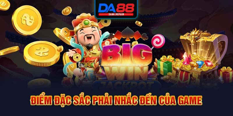 Điểm đặc sắc phải nhắc đến của game