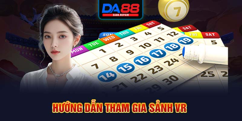 Hướng dẫn tham gia sảnh VR 